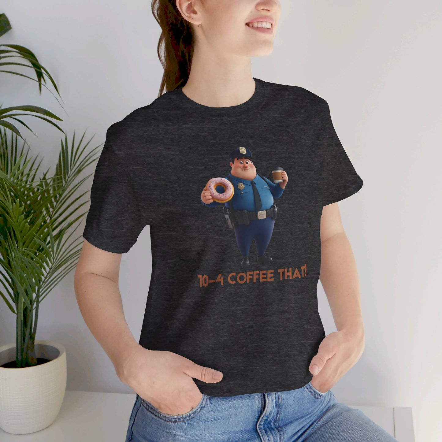 10-4...Coffee That! Funny T-Shirt