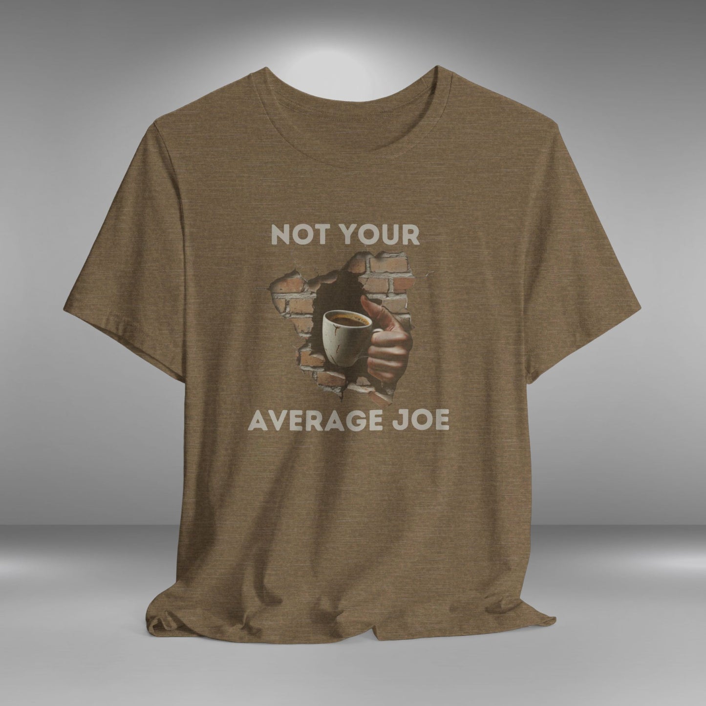 Not Your Average Joe - Coffee T-Shirt