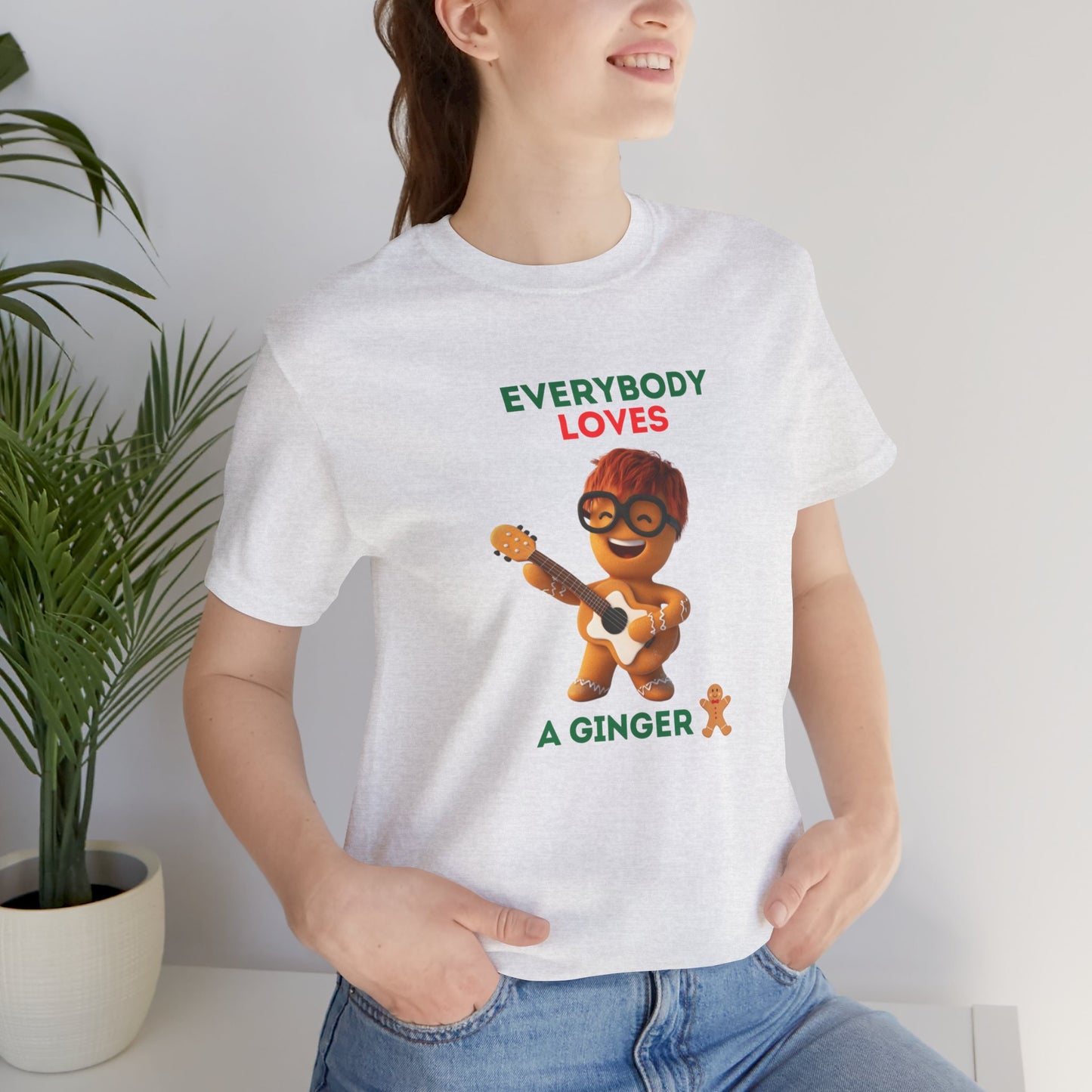 Everybody Loves a Ginger - Christmas T-shirt