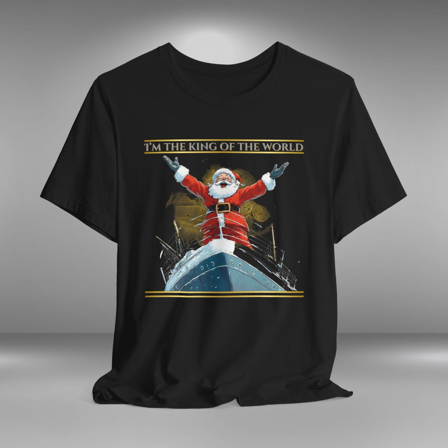 I'm King of the World - Christmas T-shirt