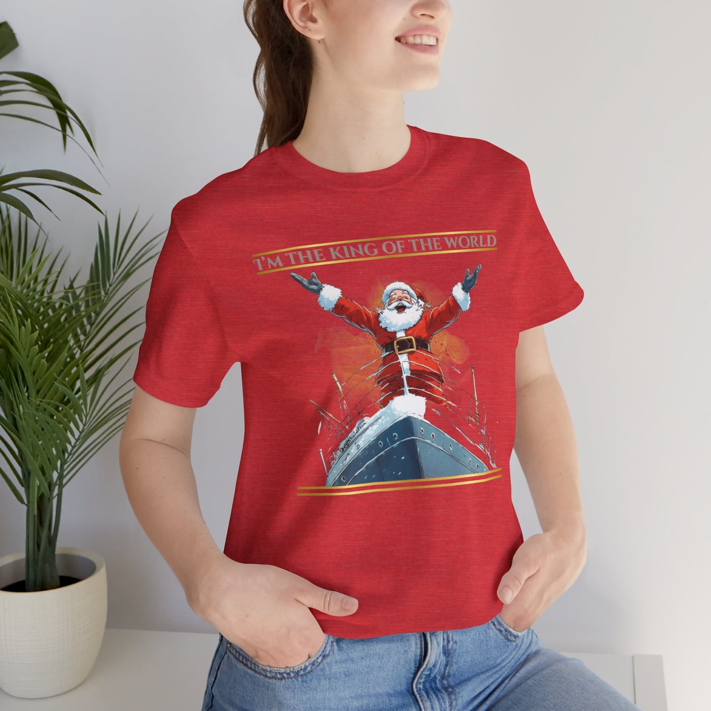 I'm King of the World - Christmas T-shirt