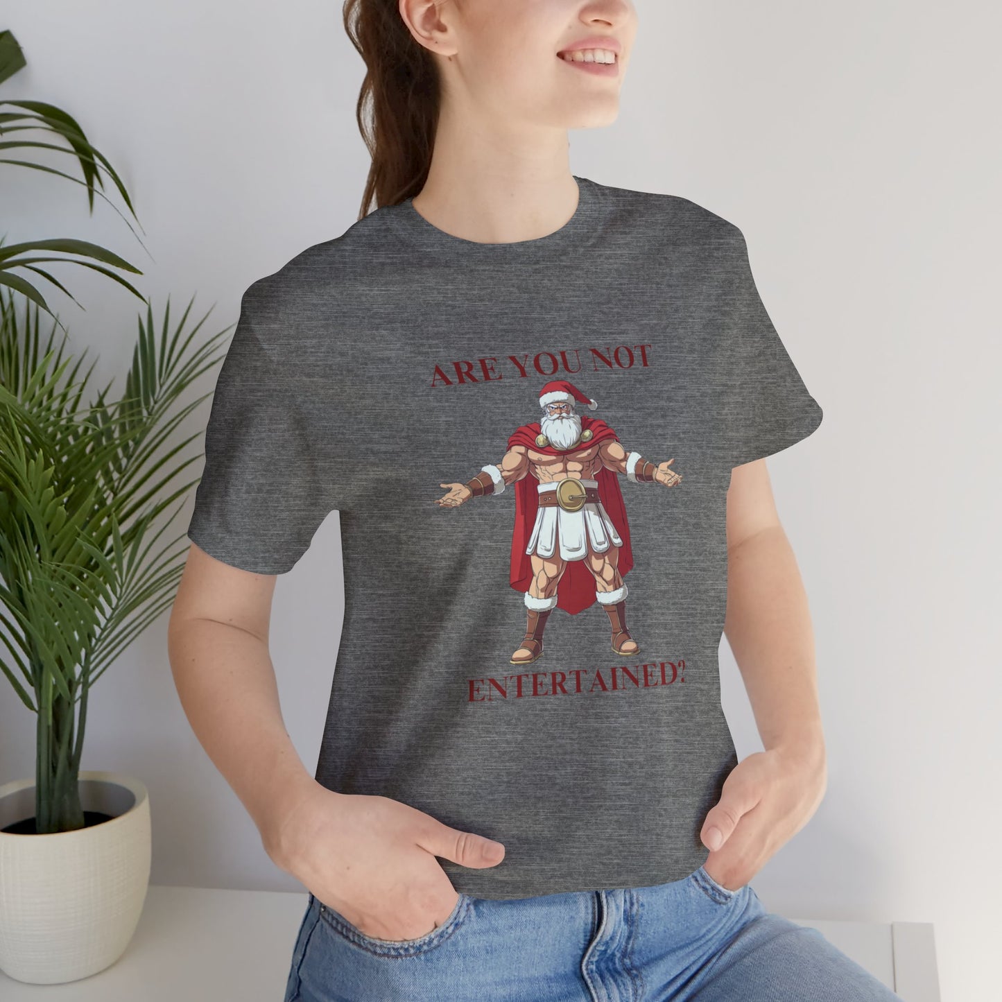 Are You Not Entertained? - Christmas T-shirt