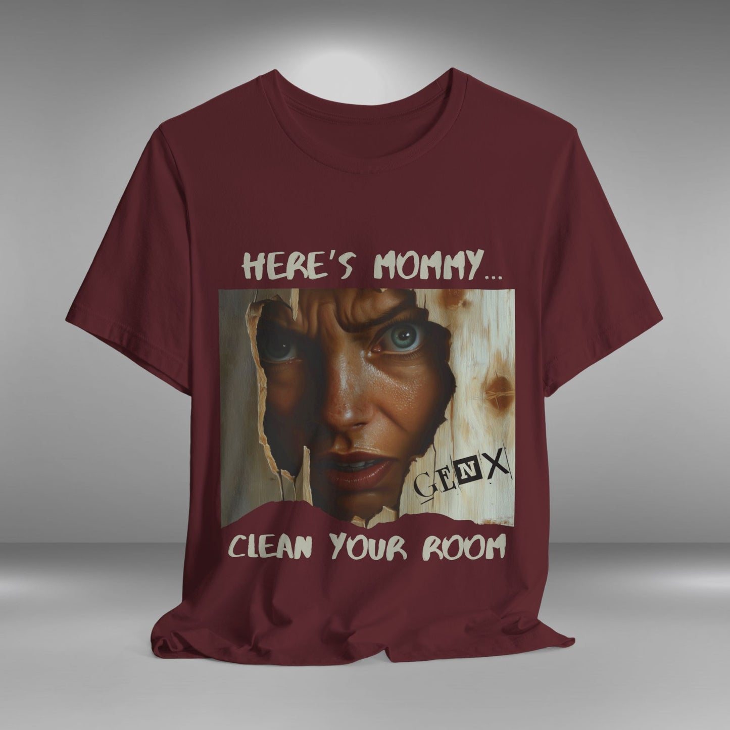 Gen X - Here's Mommy T-shirt