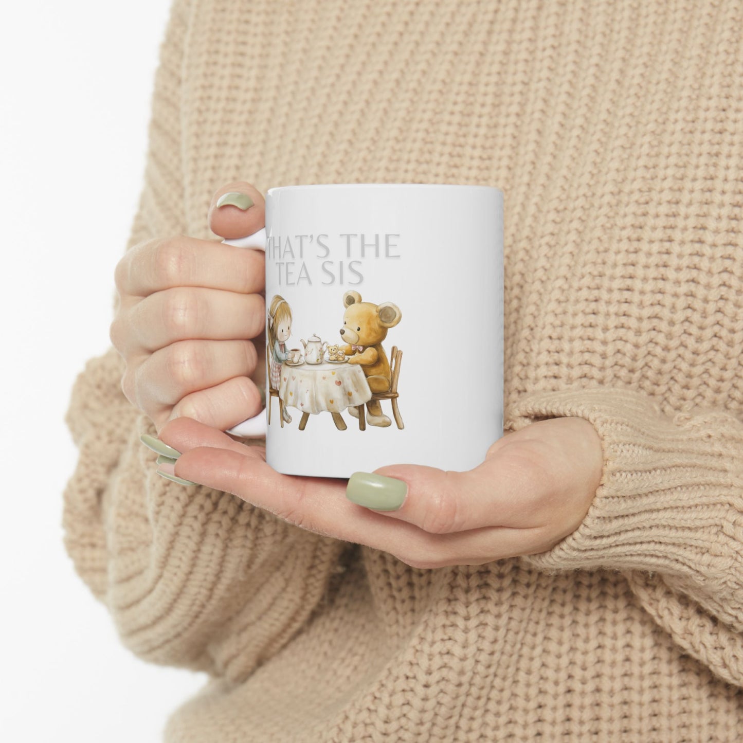 That's The Tea Sis! Ceramic Mug