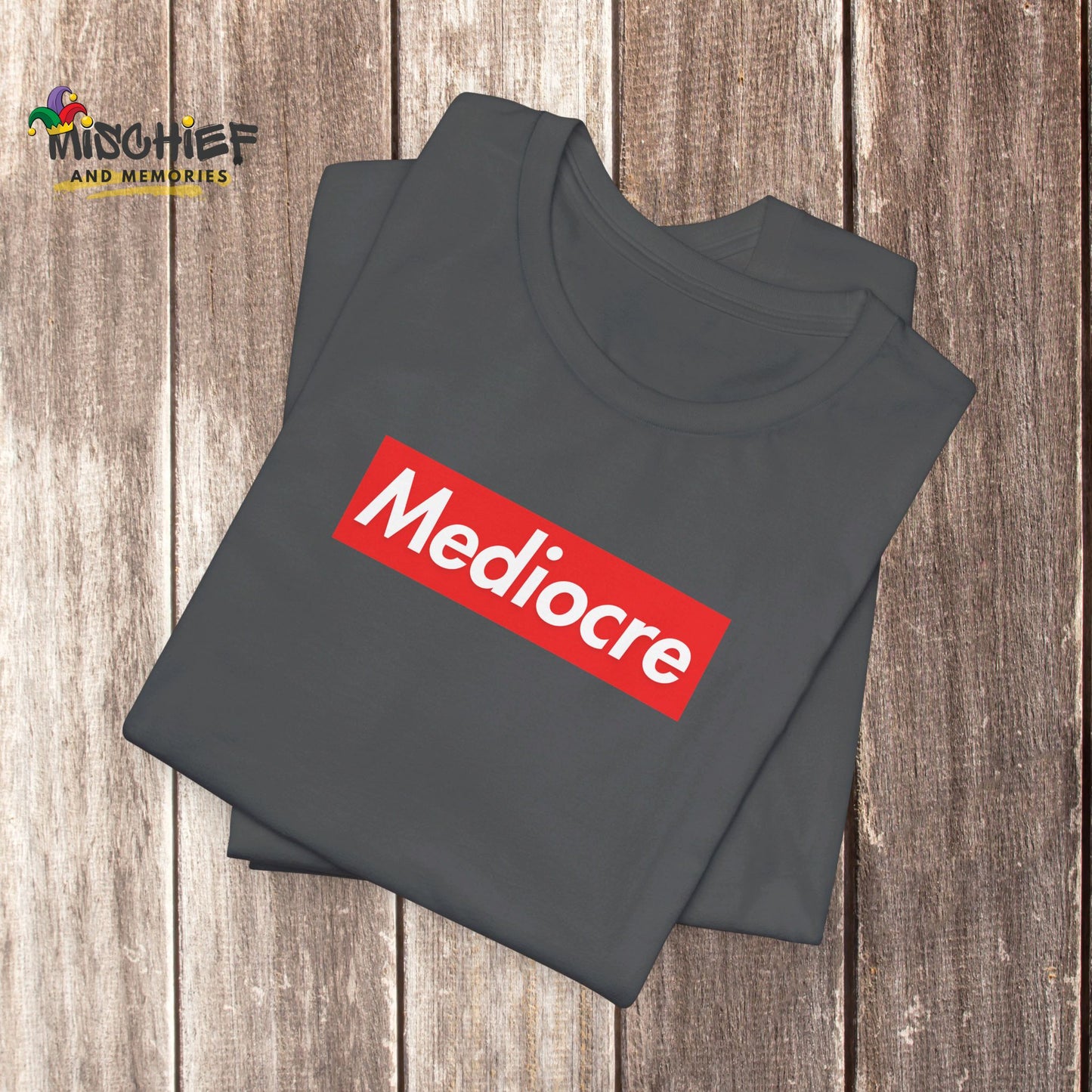 Fun With Words MEDIOCRE T-Shirt