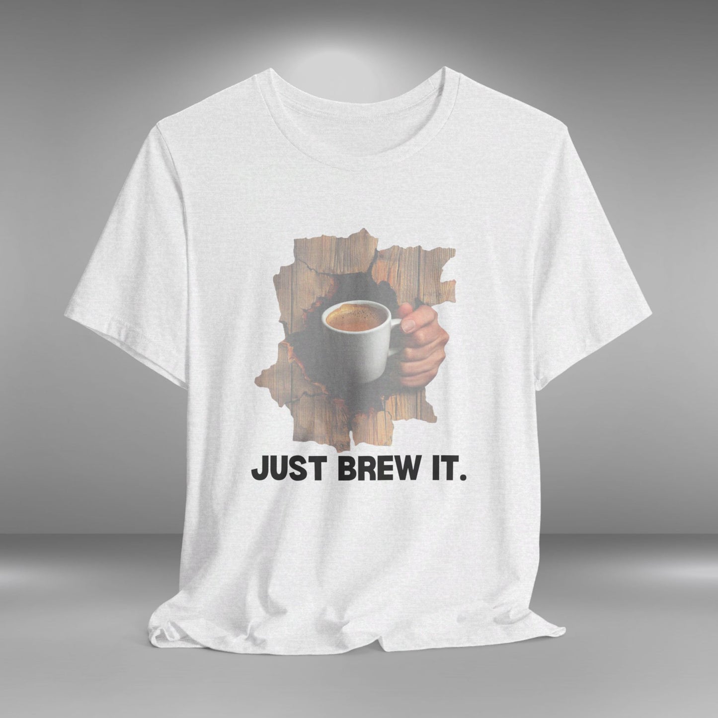 Just Brew It T-shirt