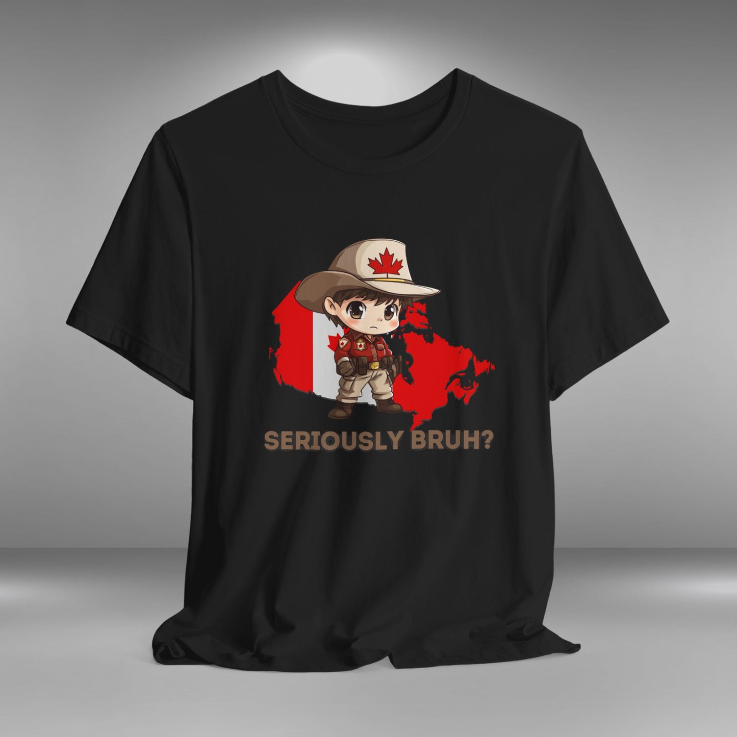 Seriously Bruh? - Proud to be Canadian T-shirt