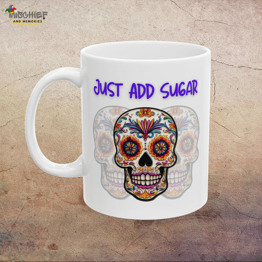 Just add Sugar! Sugar Skull Coffee Mug