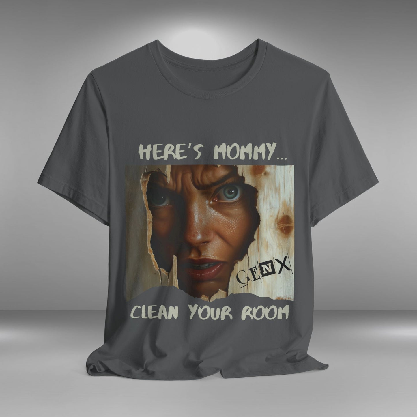 Gen X - Here's Mommy T-shirt