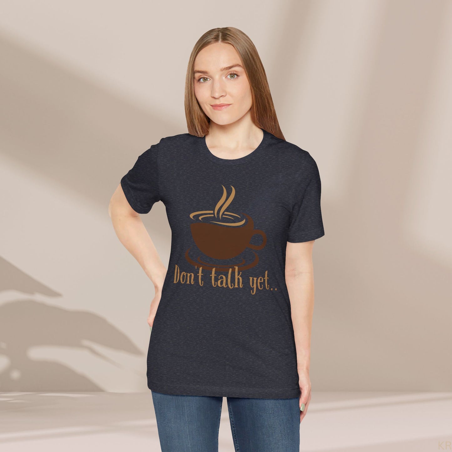 Don't Talk Yet - Coffee T-shirt