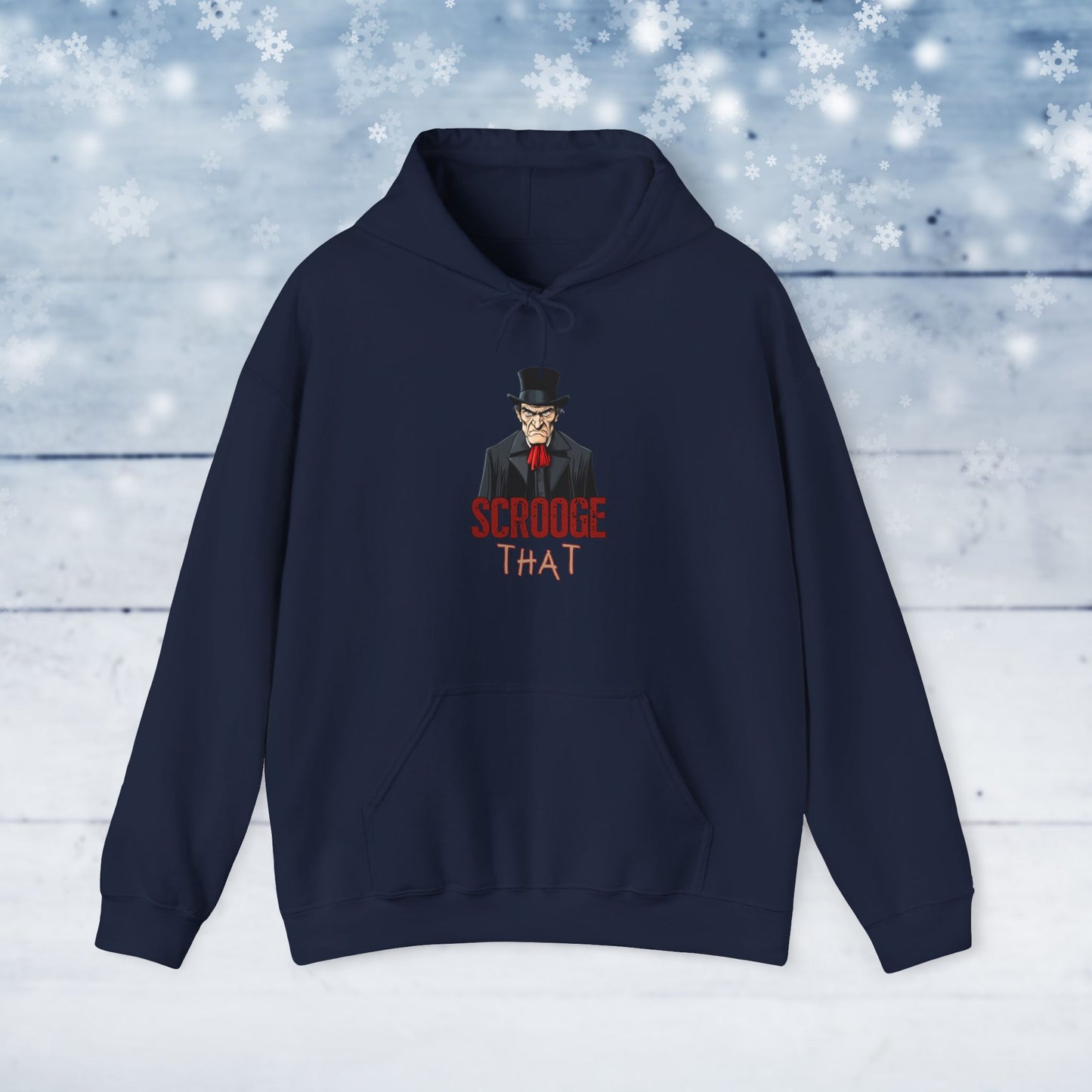 Scrooge That - Christmas Hoodie