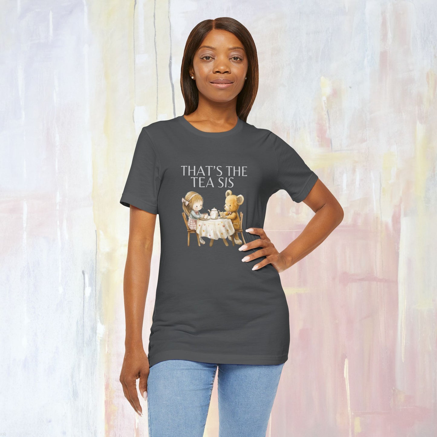 Coffee Tea Party T-Shirt - That's the Tea Sis!