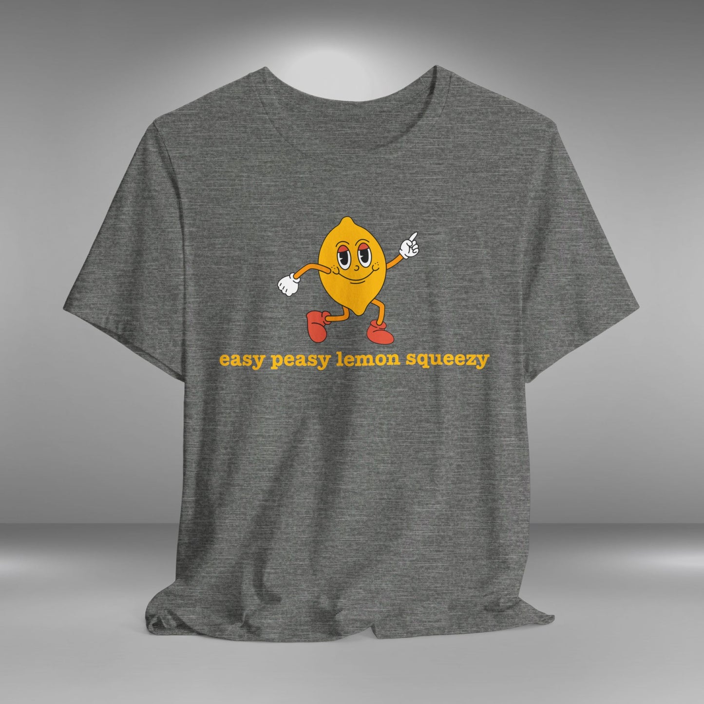 Easy Peasy Lemon Squeezy T-shirt