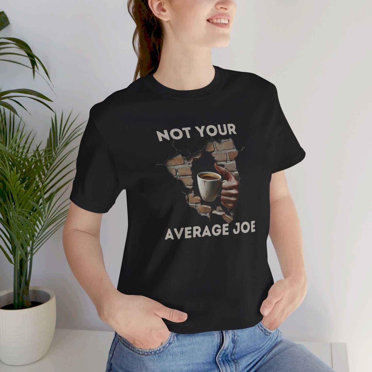 Not Your Average Joe - Coffee T-Shirt