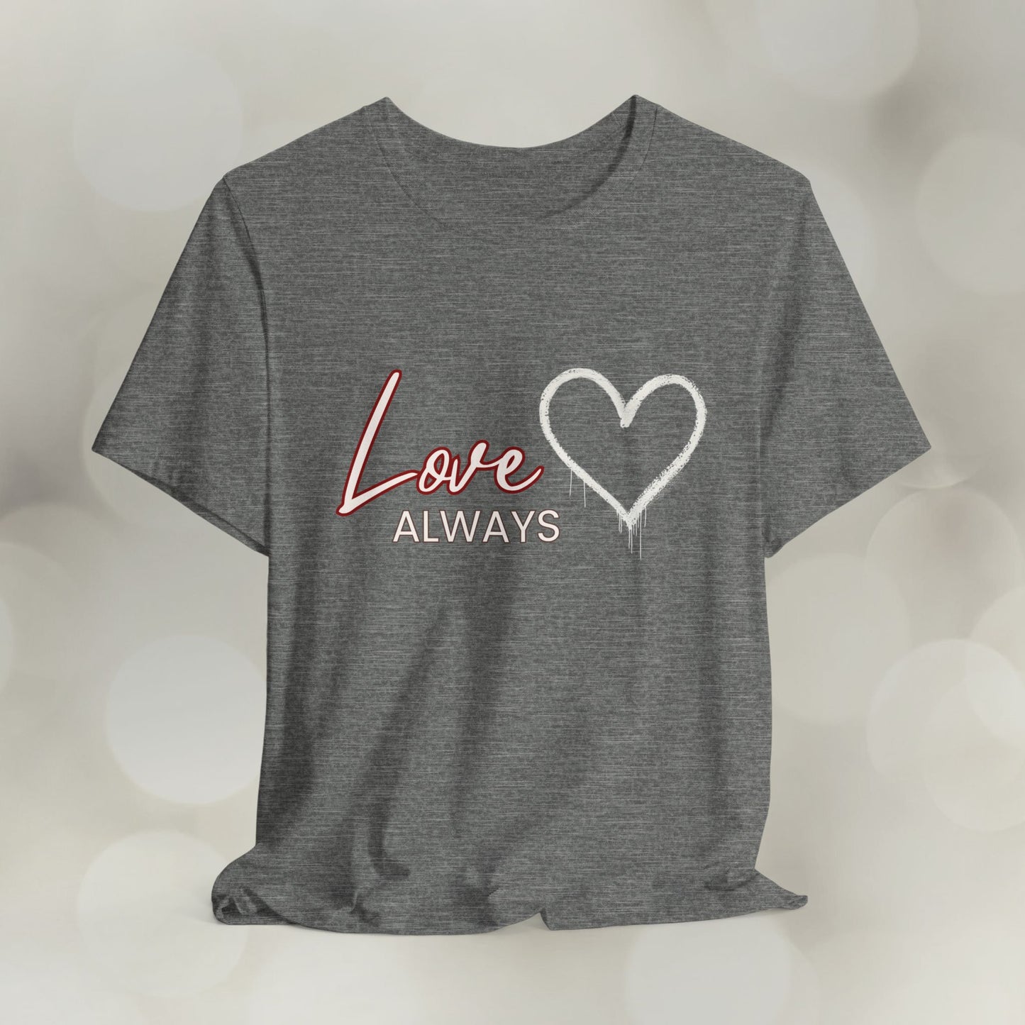 Love Always Design T-Shirt