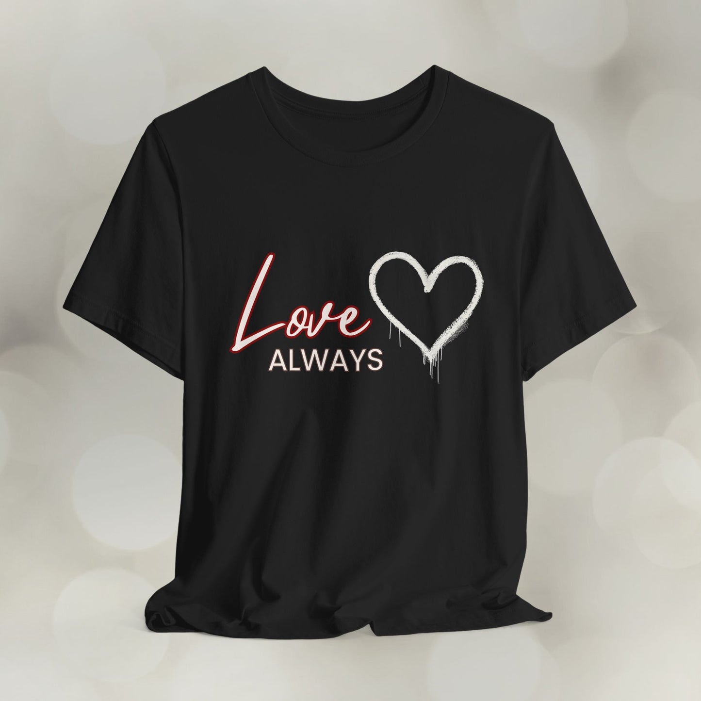 Love Always Design T-Shirt