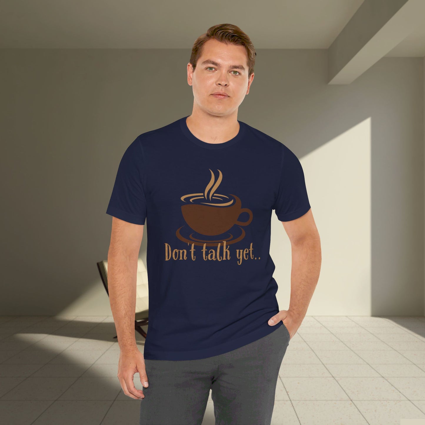 Don't Talk Yet - Coffee T-shirt