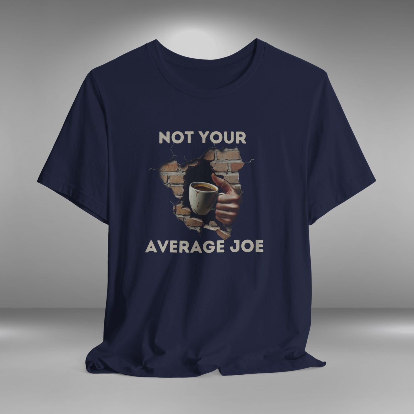 Not Your Average Joe - Coffee T-Shirt