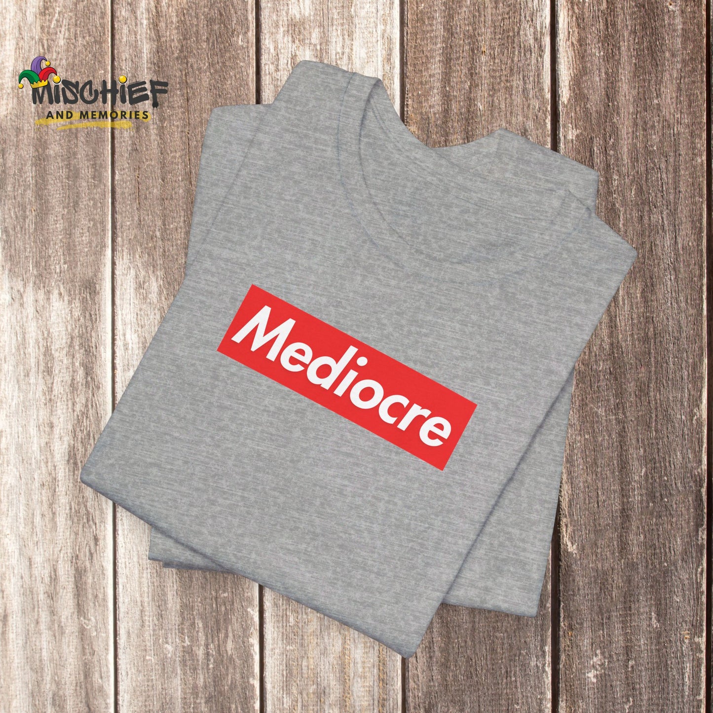 Fun With Words MEDIOCRE T-Shirt