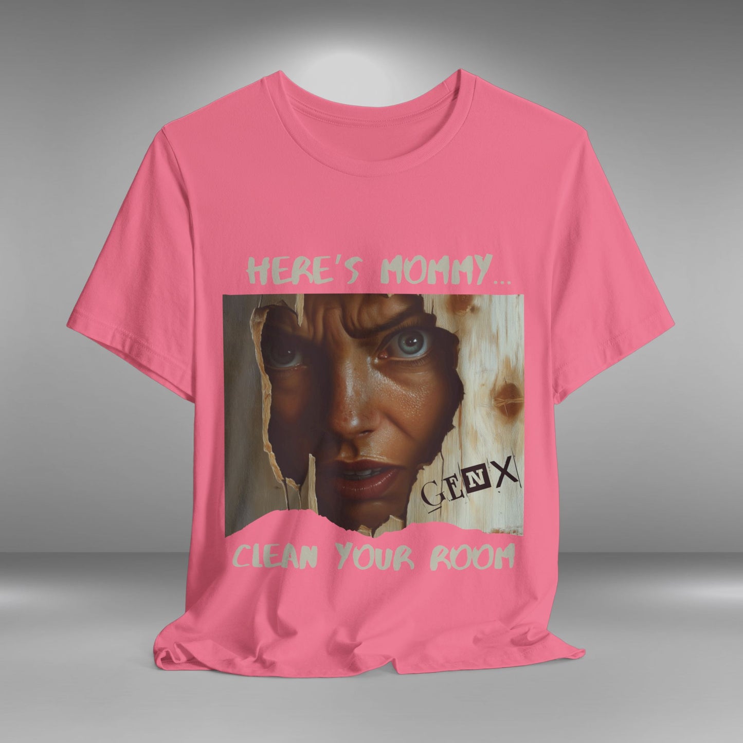 Gen X - Here's Mommy T-shirt