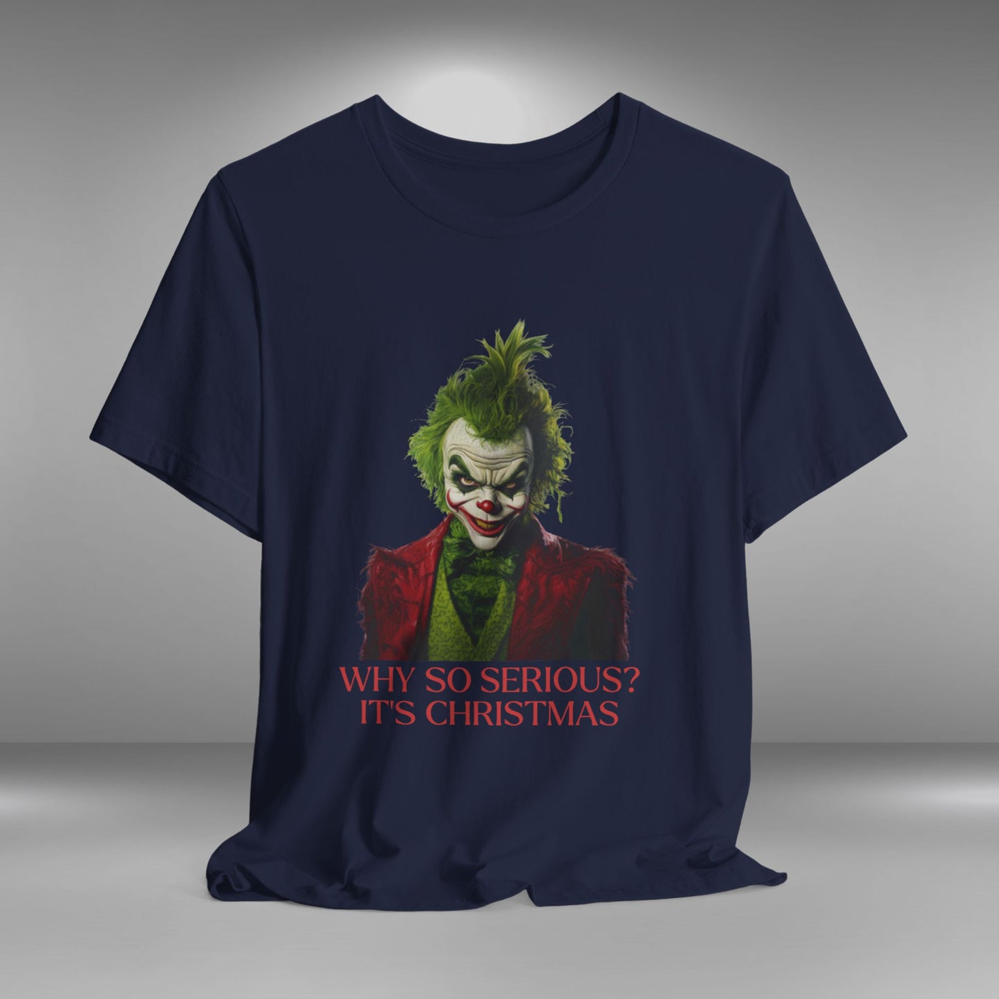 Why So Serious? - Christmas T-shirt