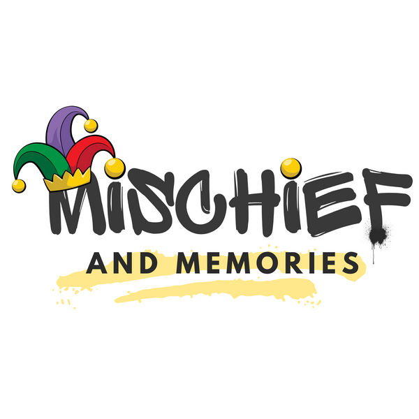 Mischief and Memories